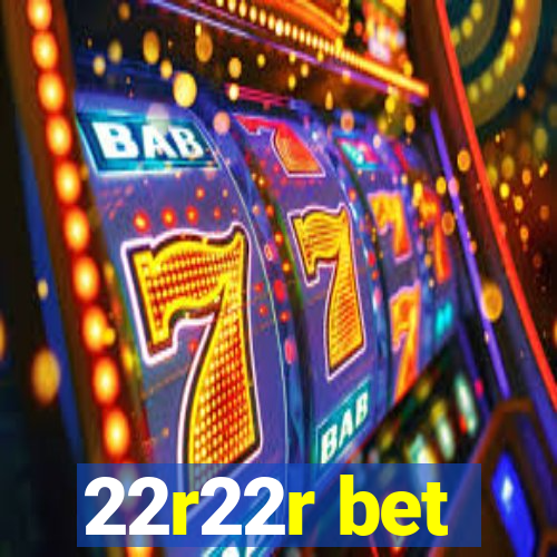 22r22r bet